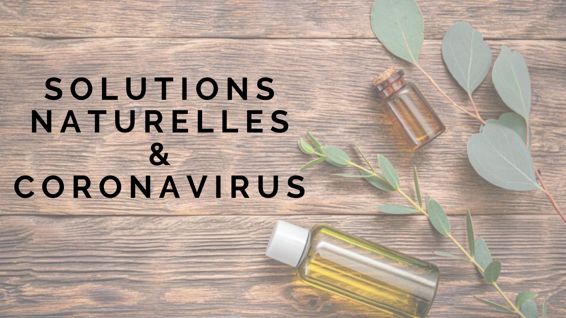 solutions naturelles pour le coronavirus